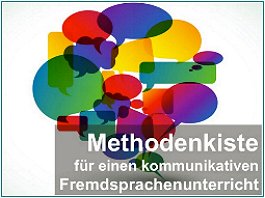 Methodenkiste für einen kommunikativen Fremdsprachenunterricht