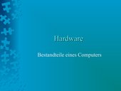 Hardware - Bestandteile des Computers
