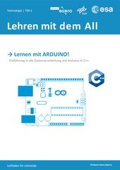 Lernen mit ARDUINO! Einführung in die Datenverarbeitung mit Arduino in C++ (Lehrer*innen- und Schüler*innenmaterial)