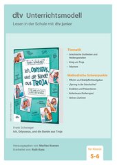 Unterrichtsmaterial zum Kinderbuch von Frank Schwieger ›Ich, Odysseus, und die Bande aus Troja. Live aus dem alten Griechenland‹ Unterrichtsmaterial zum Kinderbuch von Frank Schwieger ›Ich, Odysseus, und die Bande aus Troja. Live aus dem alten Griechenland‹